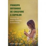 Principii ortodoxe de crestere a copiilor - Philip Mamalakis