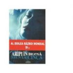 Al doilea razboi mondial si... Aripi in bezna - Silvia Cinca