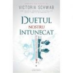 Duetul nostru intunecat - Victoria Schwab