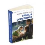 Familia constienta - Shefali Tsabary