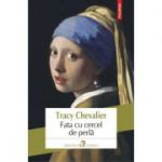 Fata cu cercel de perla - Tracy Chevalier