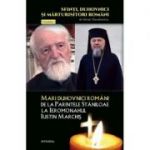 Mari duhovnici romani - de la Parintele Staniloae la Ieromonahul Iustin Marchis - Silvan Theodorescu