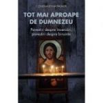 Tot mai aproape de Dumnezeu - Constantina Palmer