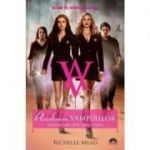 Academia Vampirilor, volumul 1 - Richelle Mead