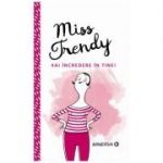 Miss Trendy! Ai incredere in tine