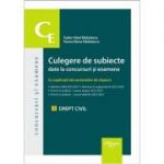 Culegere de subiecte date la concursuri si examene. 1 Drept civil cu explicatii ale variantelor de raspuns