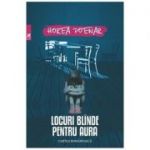 Locuri blinde pentru aura - Horea Poenar