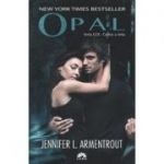 Lux Volumul 3. Opal - Jennifer L. Armentrout