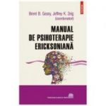 Manual de psihoterapie ericksoniana - Jeffrey K. Zeig, Brent B. Geary