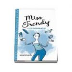 Miss Trendy. Fii ordonata!