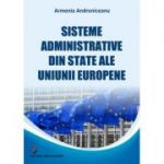 Sisteme administrative din state ale Uniunii Europene (Armenia Androniceanu)