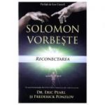 Solomon vorbeste despre reconectarea vietii tale - Eric Pearl