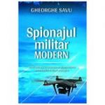 Spionajul militar modern - Gheorghe Savu