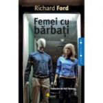 Femei cu barbati - Richard Ford