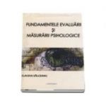 Fundamentele evaluarii si masurarii psihologice - Claudia Salceanu