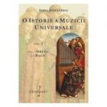 O istorie a muzicii universale, volumul 1. De la Orfeu la Bach - Ioana Stefanescu