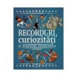 Recorduri, curiozitati si aventuri incredibile - Paul Beaupere