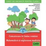 Caiet de vacanta clasa 1. Comunicare in limba romana si matematica - Roxana Gavrila