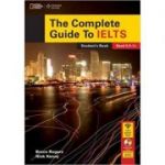 The Complete Guide To IELTS Student's Book - Bruce Rogers, Nick Kenny