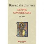 Despre considerare - Bernard din Clairvaux