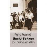 Efectul „Echinox” sau despre echilibru - Petru Poanta