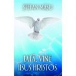 Iata, vine Iisus Hristos - Stefan Masu