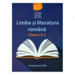 Limba si literatura romana. Manual clasa a 10-a. Perspectiva 2020 - Florin Ionita