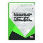 Mentinerea ordinii publice si a sigurantei nationale prin aplicarea masurii de ridicare a vehiculelor stationate neregulamentar - Alice - Camelia Potecaru