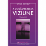 A douasprezecea viziune. Ora deciziei - James Redfield