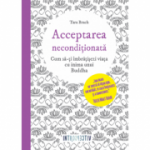 Acceptarea neconditionata - Tara Brach