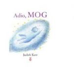 Adio, Mog - Judith Kerr