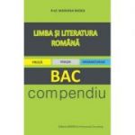 Limba si literatura romana. BAC, compendiu - Mariana Badea