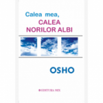 Calea mea, calea norilor albi - Osho