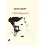 Criminalii si crinii - Ion Stratan