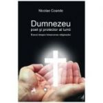 Dumnezeu, poet si protector al lumii - Nicolae Coande