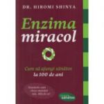 Enzima miracol - Dr. Hiromi Shinya
