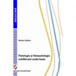 Fiziologia si fiziopatologia echilibrului acido-bazic - Marina Otelea