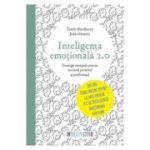 Inteligenta emotionala 2. 0 - Travis Bradberry, Jean Greaves