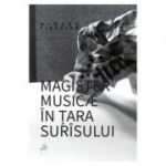 Magister musicae in tara surisului - Mircea Tiberian