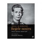 Mihai I al Romaniei. Regele nostru. Martori, experiente, amintiri regale - Alexandru Muraru