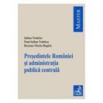 Presedintele Romaniei si administratia publica centrala - Iulian Nedelcu, Paul-Iulian Nedelcu