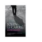 Un spion desavarsit - John Le Carre