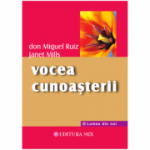 Vocea cunoasterii - Don Miguel Ruiz