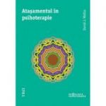 Atasamentul in psihoterapie - David J. Wallin. Traducere din engleza de Mihaela Dumitrescu