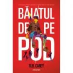 Baiatul de pe pod - M. R. Carey