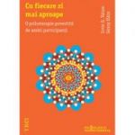 Cu fiecare zi mai aproape. O psihoterapie povestita de ambii participanti - Irvin D. Yalom. Traducere de Smaranda Nistor