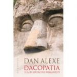 Dacopatia si alte rataciri romanesti - Dan Alexe