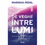 De veghe intre lumi - Marisha Pessl. Traducere de Corina Vasile