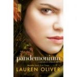 Delirium: Pandemonium. A doua parte din trilogia Delirium - Lauren Oliver