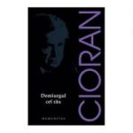 Demiurgul cel rau - Emil Cioran